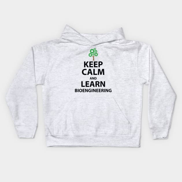 Keep Calm and Learn Bioengineering Kids Hoodie by Underground Cargo